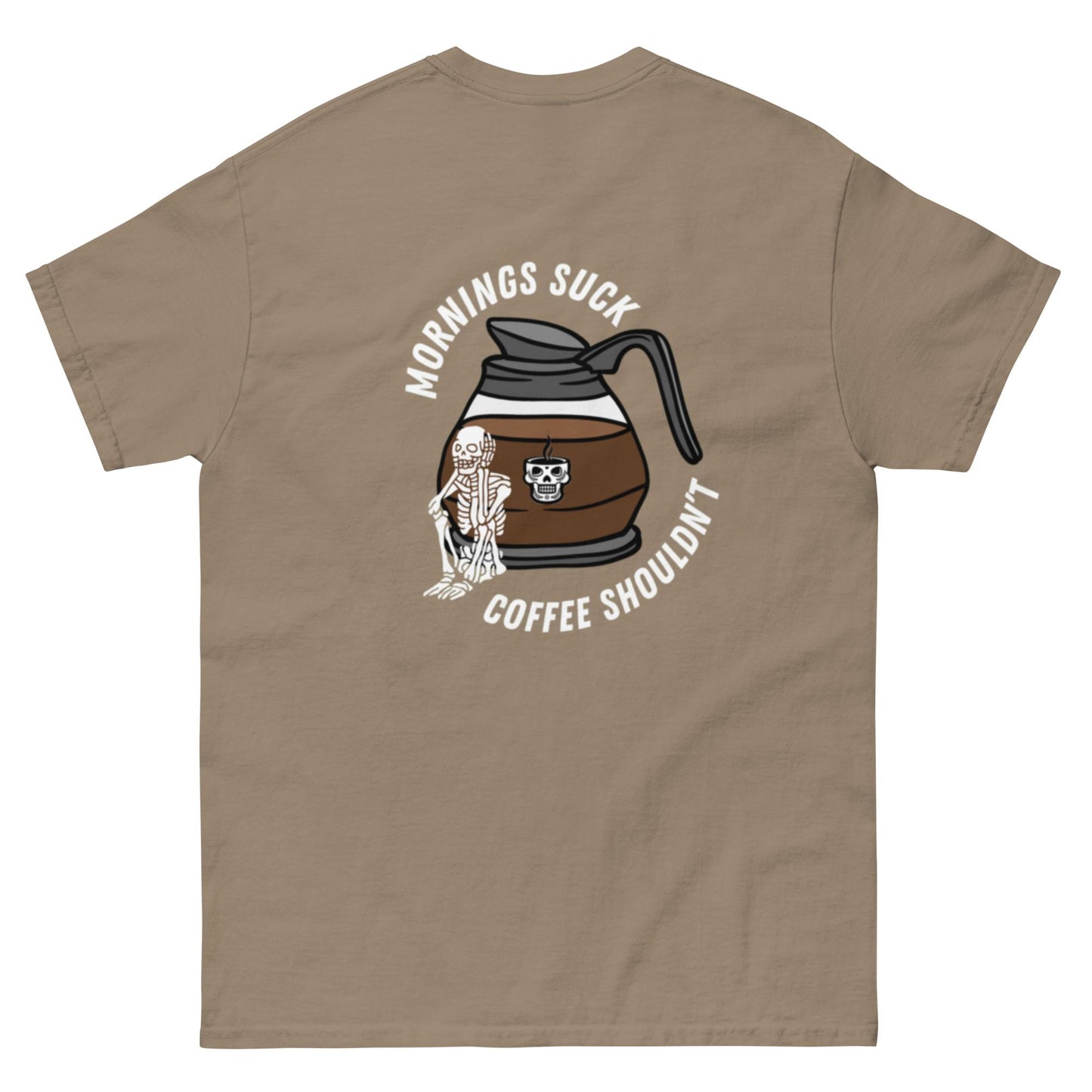 MORNINGS SUCK COFFEE SHOULDN'T - Unisex Tee