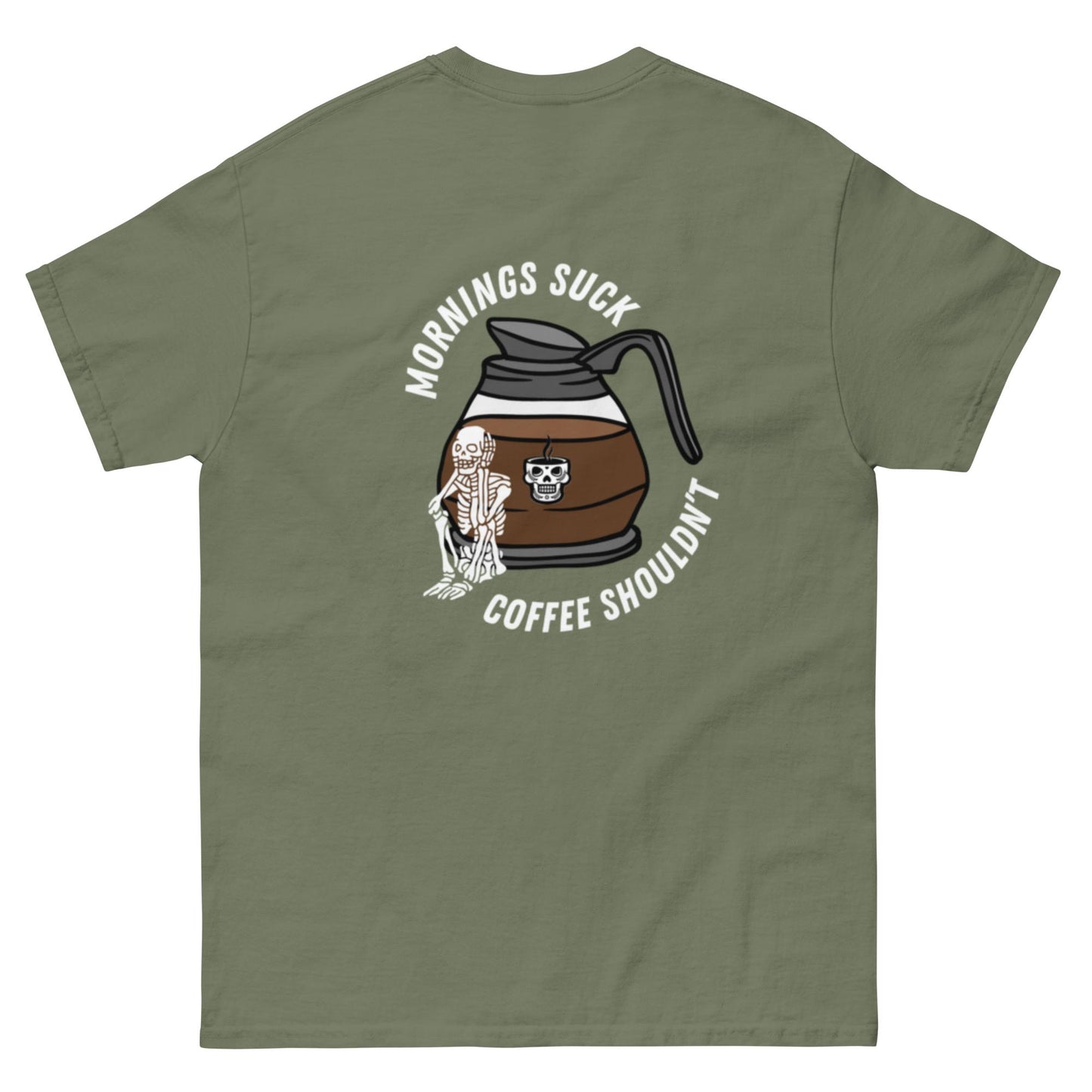 MORNINGS SUCK COFFEE SHOULDN'T - Unisex Tee